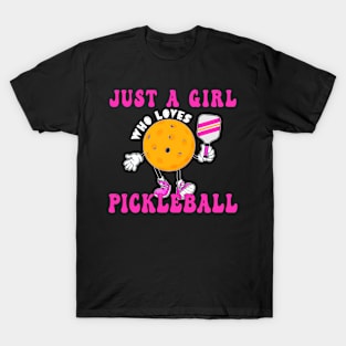 Just A Girl Who Loves Pickleball T-Shirt